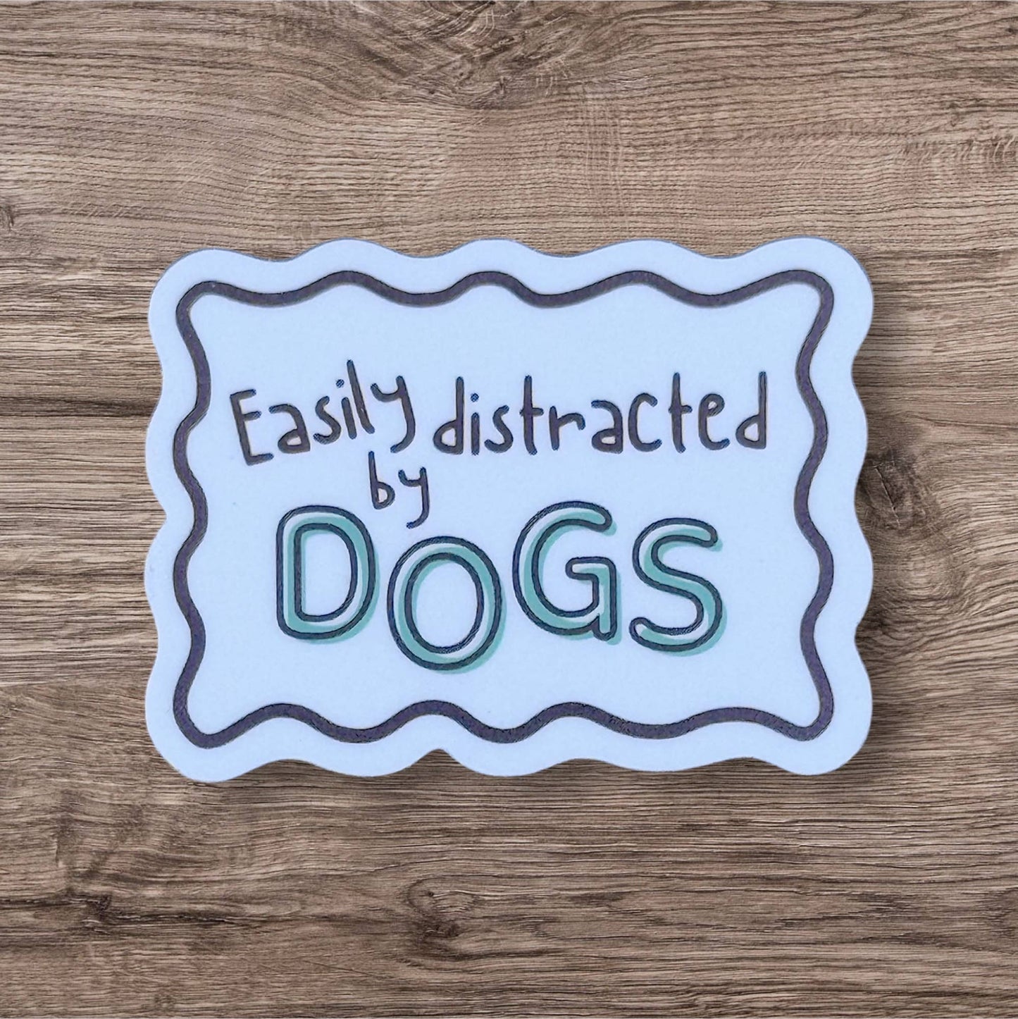 Easily Distracted by Dogs Vinyl Sticker