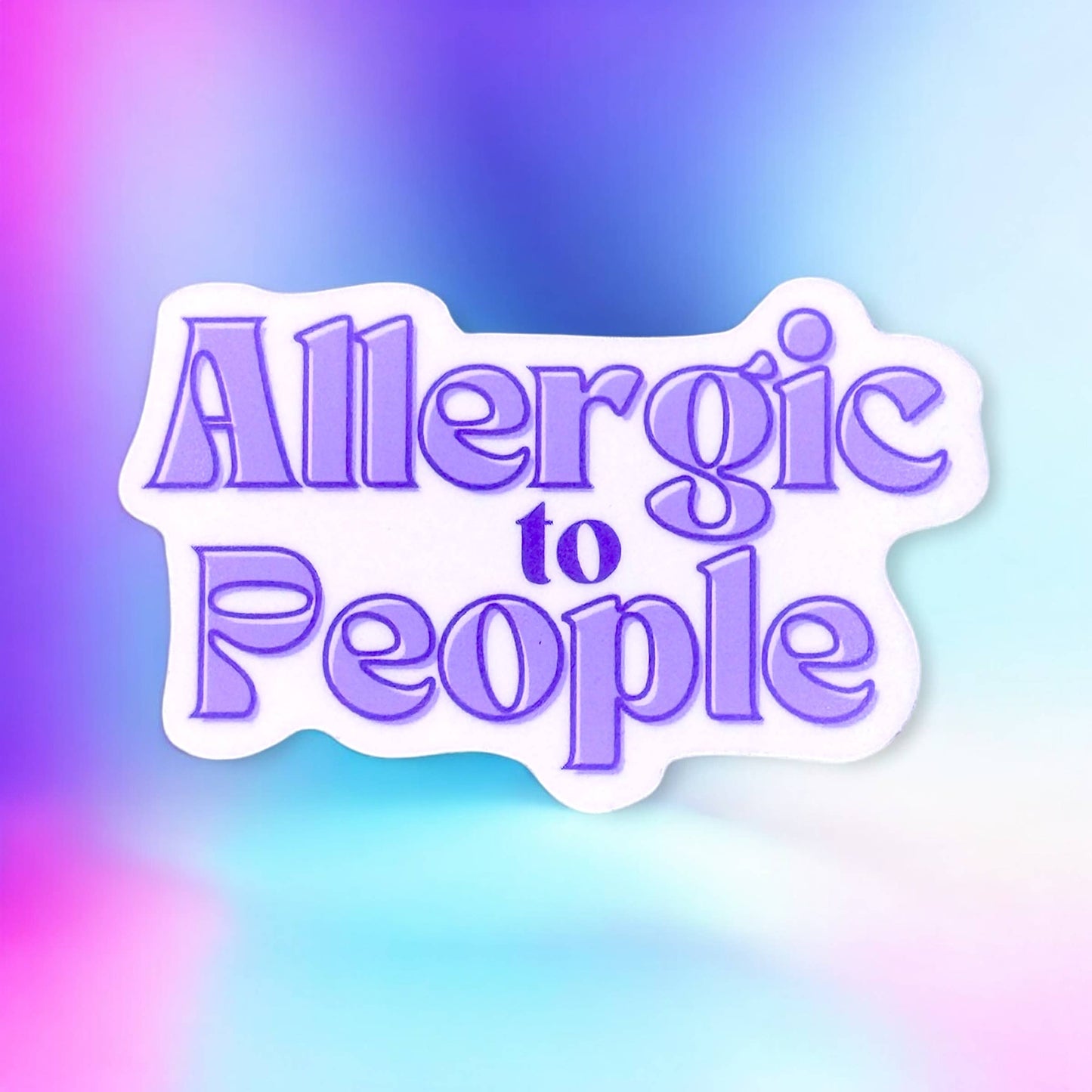 Allergic to People Vinyl Sticker