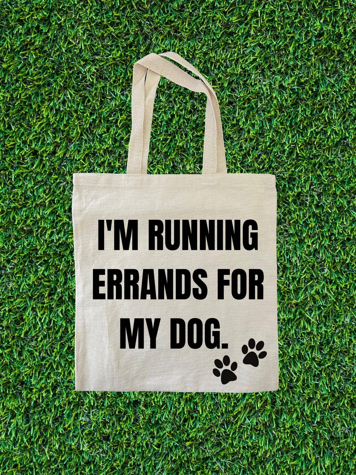 I'm Running Errands For My Dog Tote Bag